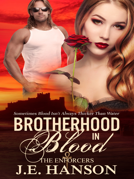 Title details for Brotherhood In Blood by J.E Hanson - Available